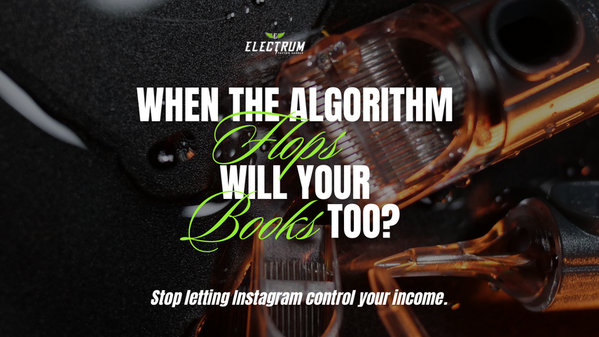 The Business of Tattooing - Stop Letting Instagram Control Your Income